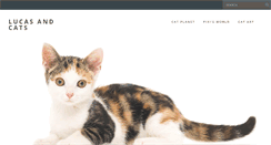 Desktop Screenshot of lucasandcats.com